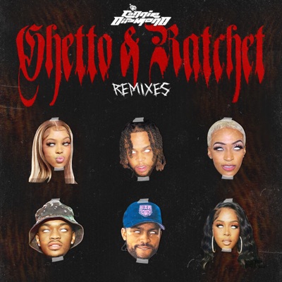 Ghetto & Ratchet (Remy Ma Remix) by Connie Diiamond & Remy Ma album cover