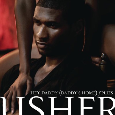 Hey Daddy (Daddy's Home) [feat. Plies] by USHER album cover