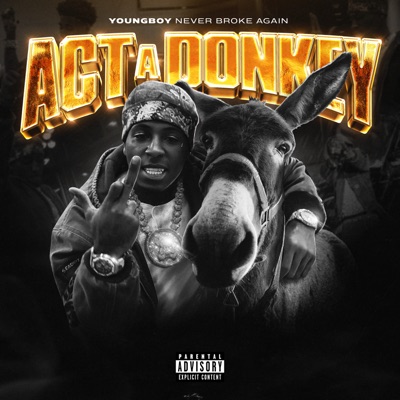 Act A Donkey by YoungBoy Never Broke Again album cover