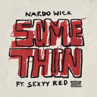 Somethin' (feat. Sexyy Red) by Nardo Wick album cover