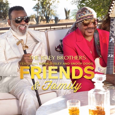 Friends & Family (feat. Ronald Isley & Snoop Dogg) by The Isley Brothers album cover
