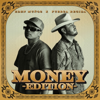 MONEY EDITION by Eden Muñoz & Fuerza Regida album cover